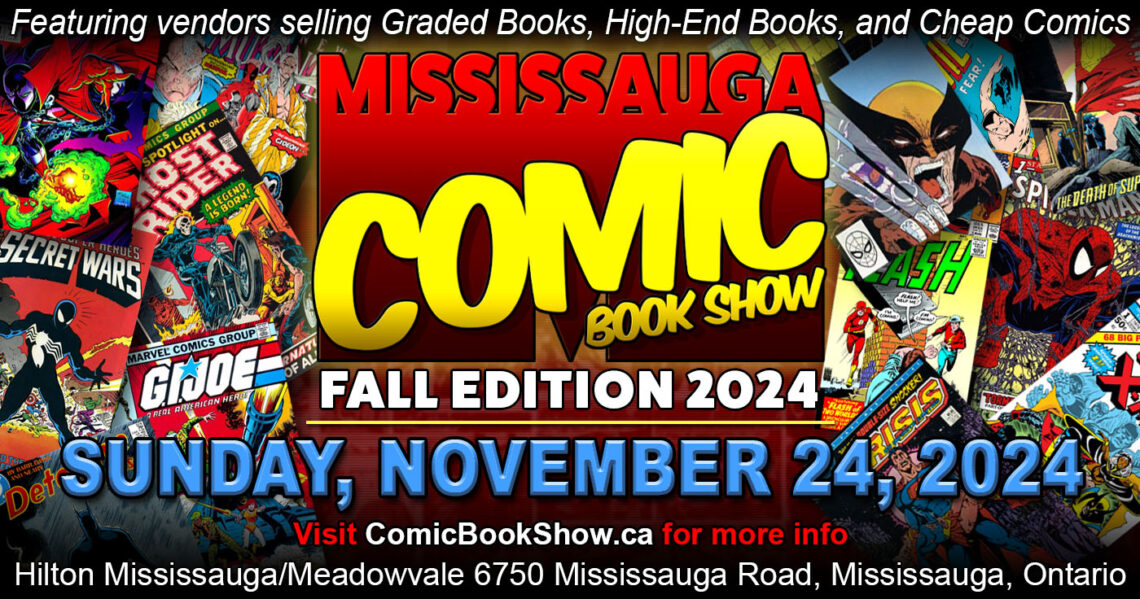 Mississauga Comic Book Show 2024 – Fall Edition will be November 24